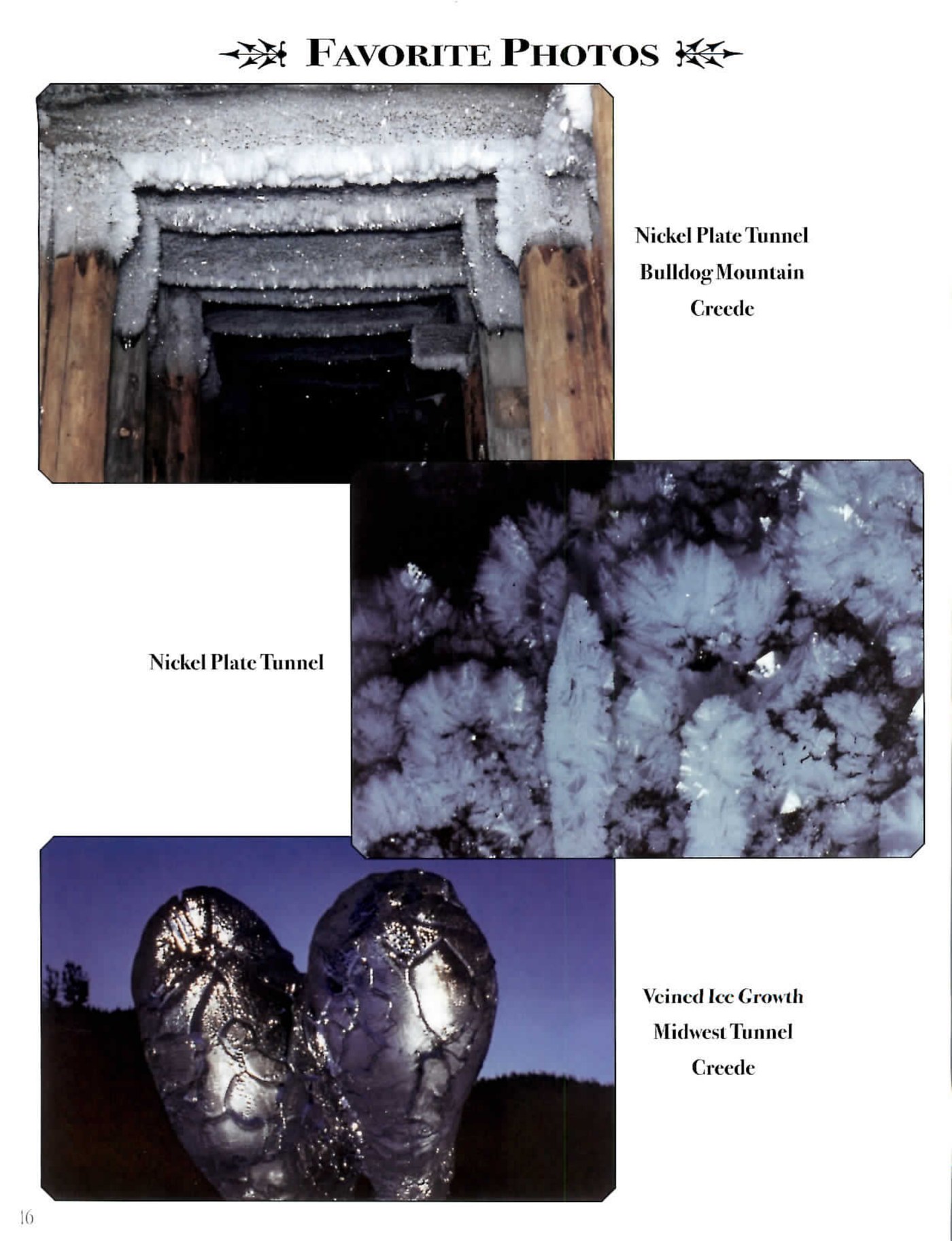 Page of three photographs captioned Favorite Photos: a frost-covered timbered mine tunnel entrance, captioned Nickel Plate Tunnel, Bulldog Mountain, Creede; a close view of frost crystals, captioned Nickel Plate Tunnel; and two silvery, veined ice formations against a purple sky, captioned Veined Ice Growth, Midwest Tunnel, Creede