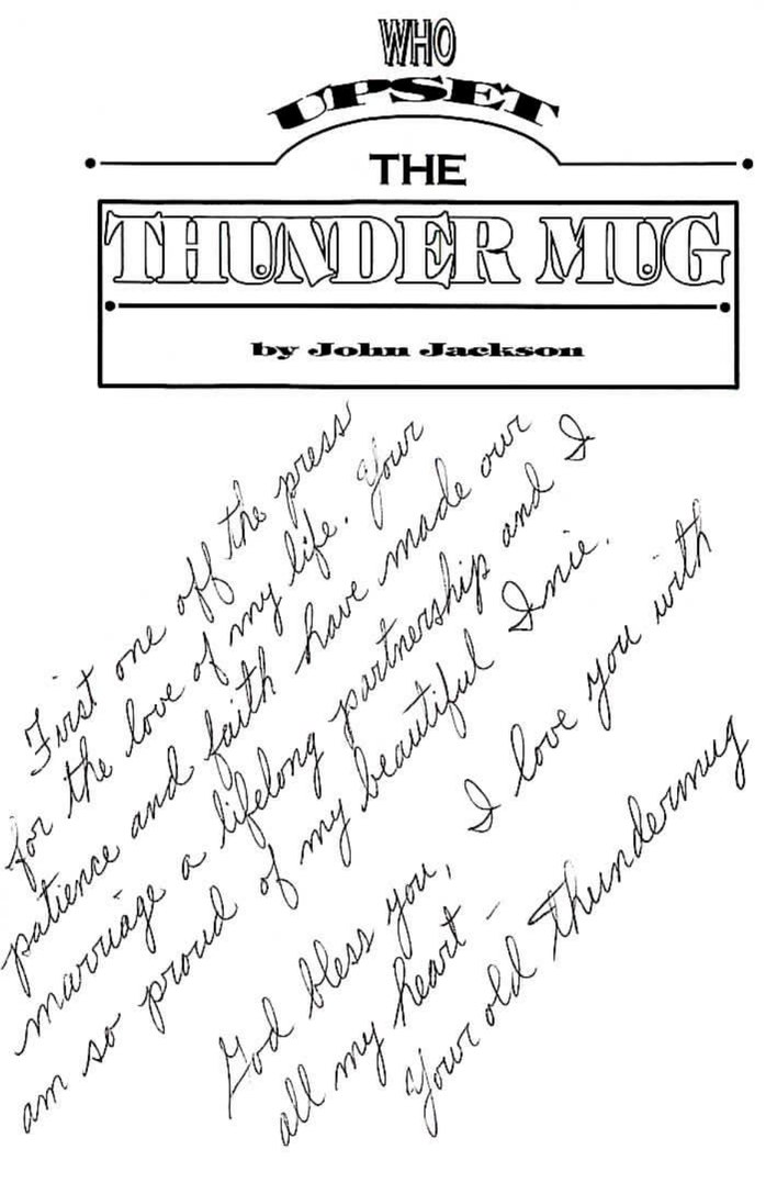 Title page of "Who Upset the Thunder Mug" by John Jackson, with a handwritten inscription slanting in blue-black ink across the lower two-thirds of the page.
